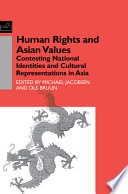 Human rights and Asian values : contesting national identities and cultural representations in Asia /