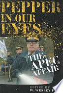 Pepper in our eyes : the APEC affair /