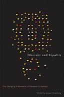 Diversity and equality : the changing framework of freedom in Canada /