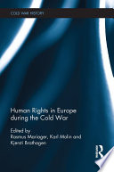 Human rights in Europe during the Cold War /