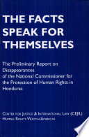 Honduras : the facts speak for themselves : the preliminary report of the National Commissioner for the Protection of Human Rights in Honduras /