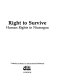 Right to survive : human rights in Nicaragua.