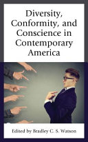 Diversity, conformity, and conscience in contemporary America /