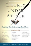 Liberty under attack : reclaiming our freedoms in an age of terror /