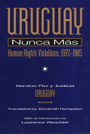 Uruguay nunca más : human rights violations, 1972-1985 /