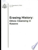 Erasing history : ethnic cleansing in Kosovo.