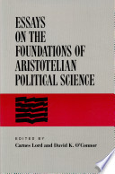 Essays on the foundations of Aristotelian political science /