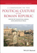 A companion to the political culture of the Roman Republic /