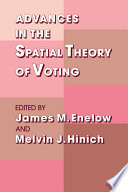 Advances in the spatial theory of voting /