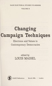 Changing campaign techniques : elections and values in contemporary democracies /