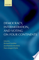 Democracy, intermediation, and voting on four continents /