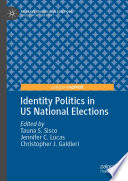 Identity Politics in US National Elections /