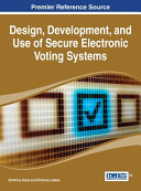 Design, development, and use of secure electronic voting systems /