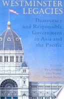 Westminster legacies : democracy and responsible government in Asia and the Pacific /