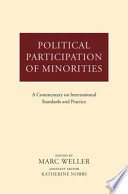 Political participation of minorities : a commentary on international standards and practice /