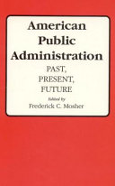 American public administration : past, present, future /