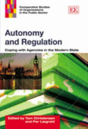 Autonomy and regulation : coping with agencies in the modern state /