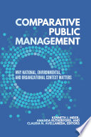 Comparative public management : why national, environmental, and organizational context matters /