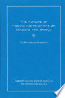 The future of public administration around the world : the Minnowbrook perspective /