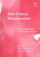 New public management : the transformation of ideas and practice /