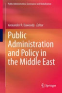 Public administration and policy in the Middle East /