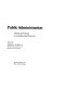 Public administration, history and theory in contemporary perspective /