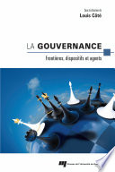 La gouvernance : frontieres, dispositifs et agents /