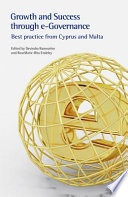 Bringing growth and success through e-governance : lessons learned from case studies in Cyprus and Malta /