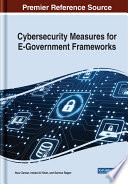 Cybersecurity measures for E-government frameworks /
