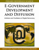 E-government development and diffusion : inhibitors and facilitators of digital democracy /