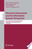 Electronic government and the information systems perspective : first international conference, EGOVIS 2010, Bilbao, Spain, August 31-September 2, 2010 : proceedings /