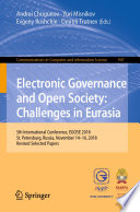 Electronic Governance and Open Society: Challenges in Eurasia : 5th International Conference, EGOSE 2018, St. Petersburg, Russia, November 14-16, 2018, Revised Selected Papers /