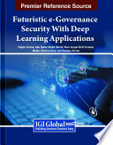 Futuristic e-governance security with deep learning applications /