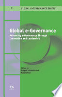 Global e-governance : advancing e-governance through innovation and leadership /