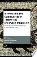 Information and communication technology and public innovation : assessing the ICT-driven modernization of public administration /