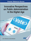 Innovative perspectives on public administration in the digital age /