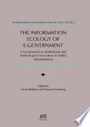 The information ecology of e-government : e-government as institutional and technological innovation in public administration /