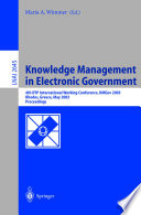 Knowledge management in electronic government : 4th IFIP international working conference, KMGov 2003, Rhodes, Greece, May 26-28, 2003 : proceedings /
