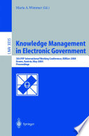 Knowledge management in electronic government : 5th IFIP International Working Conference, KMGov 2004, Krems, Austria, May 17-19, 2004 : proceedings /