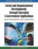 Social and organizational developments through emerging e-government applications : new principles and concepts /