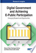 Digital government and achieving E-public participation : emerging research and opportunities /