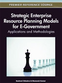 Strategic enterprise resource planning models for e-government : applications and methodologies /