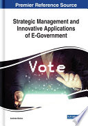 Strategic management and innovative applications of e-government /