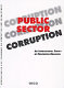 Public sector corruption : an international survey of prevention measures.