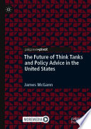 The future of think tanks and policy advice in the United States /