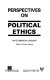 Perspectives on political ethics : an ecumenical enquiry /