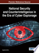 National security and counterintelligence in the era of cyber espionage /