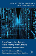 Open source intelligence in the twenty-first century : new approaches and opportunities /