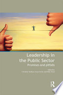 Leadership in the public sector : promises and pitfalls /