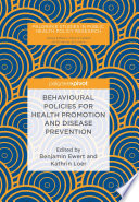 Behavioural Policies for Health Promotion and Disease Prevention /